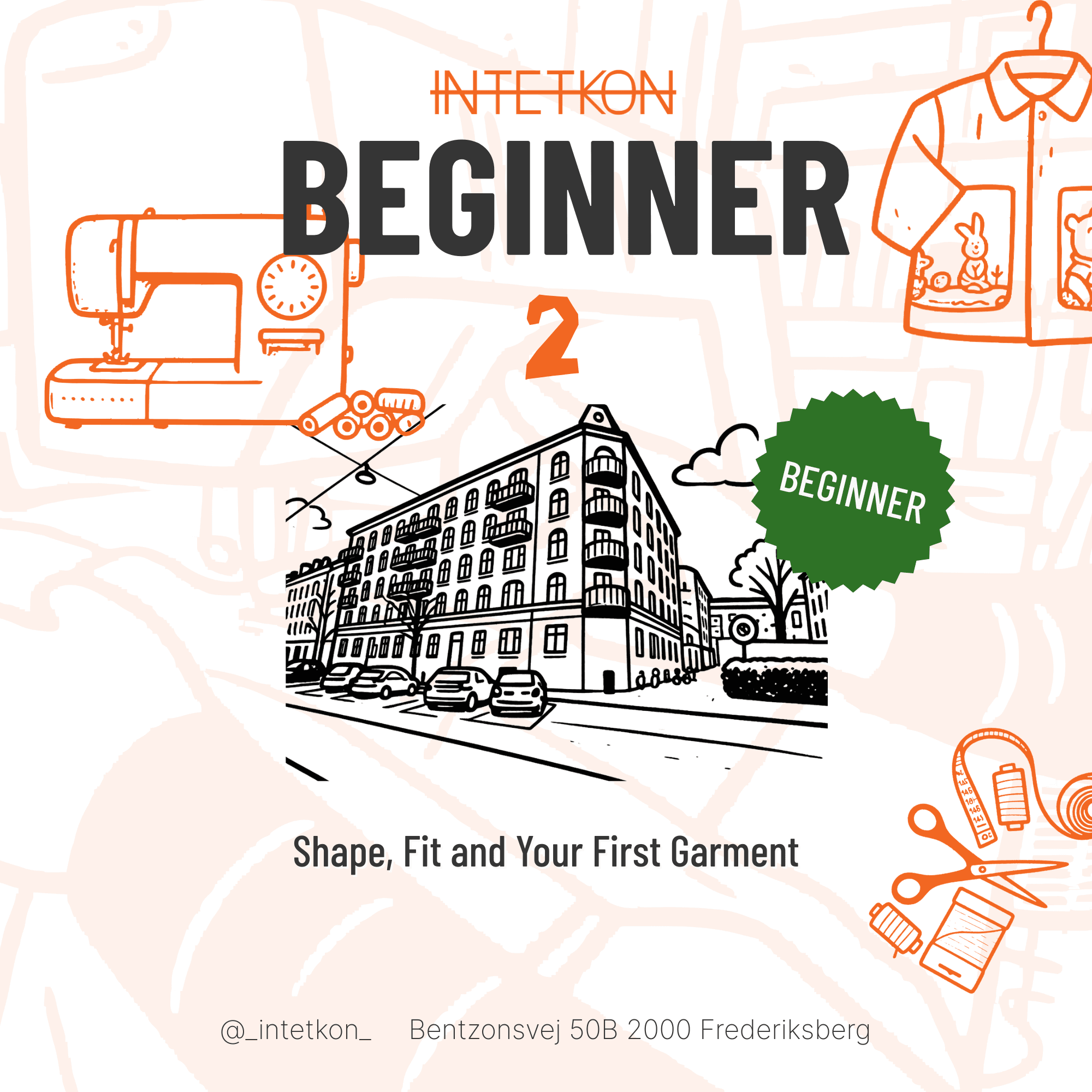 BEGINNER 2 - Shape, Fit and Your First Garment
